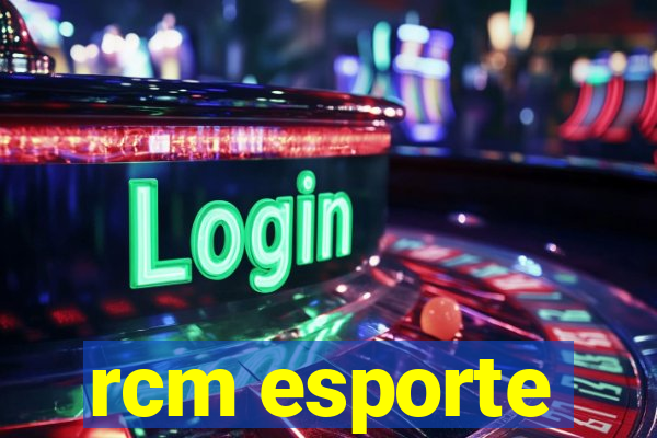 rcm esporte